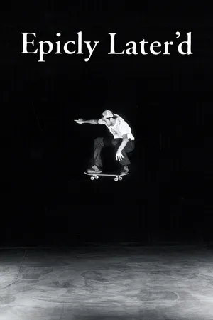 Epicly Later'd Poster