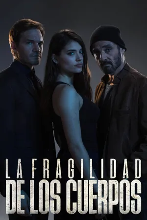 The Fragility of Bodies Poster