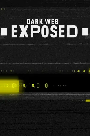 Dark Web Exposed Poster