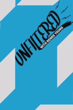Unfiltered with Renee Young Poster
