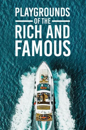 Playgrounds of the Rich and Famous Poster