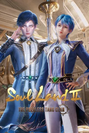 Soul Land 2: The Peerless Tang Clan Poster