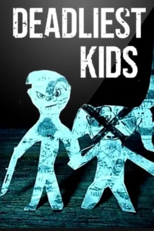 Deadliest Kids Poster
