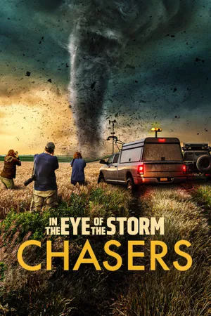 In the Eye of the Storm: Chasers Poster