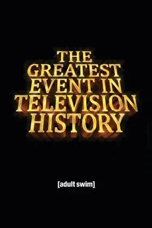 The Greatest Event in Television History Poster