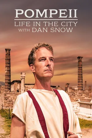 Pompeii: Life in the City with Dan Snow