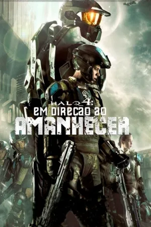 Halo 4: Forward Unto Dawn Poster