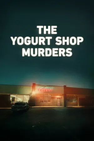 The Yogurt Shop Murders Poster