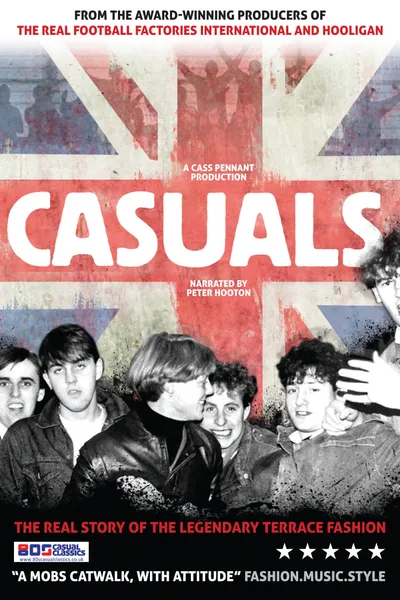 Casuals: The Story of the Legendary Terrace Fashion