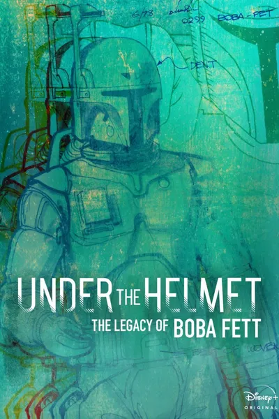 Under the Helmet: The Legacy of Boba Fett