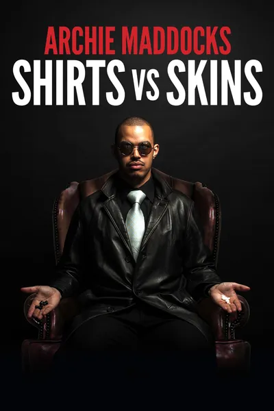 Archie Maddocks: Shirts Vs Skins
