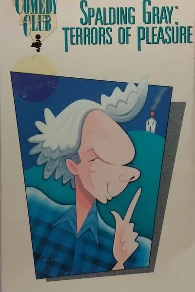 Spalding Gray: Terrors of Pleasure