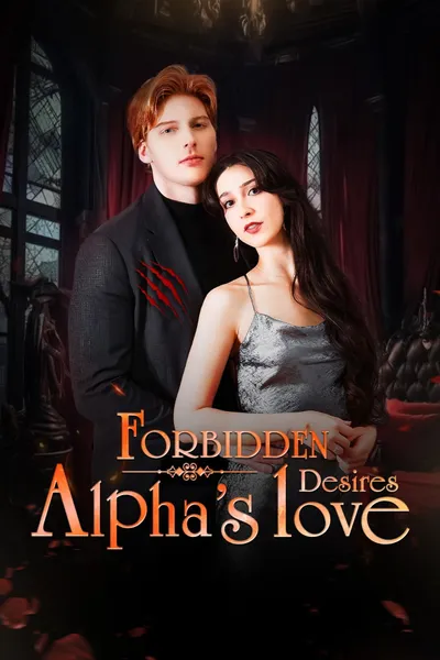 Forbidden Desires: Alpha's Love